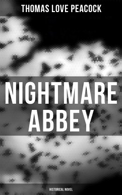 Nightmare Abbey (Historical Novel) (eBook, ePUB) - Peacock, Thomas Love