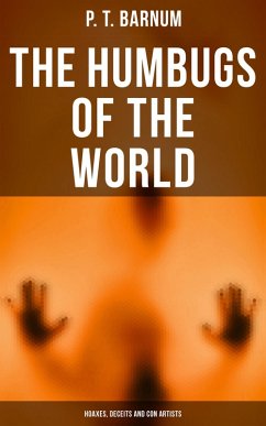 Cover The Humbugs of the World: Hoaxes, Deceits and Con Artists (eBook, ePUB)