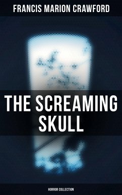 The Screaming Skull (Horror Collection) (eBook, ePUB) - Crawford, Francis Marion