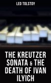 The Kreutzer Sonata & The Death of Ivan Ilyich (eBook, ePUB)