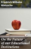 On the Future of our Educational Institutions (eBook, ePUB)