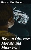 How to Observe: Morals and Manners (eBook, ePUB)