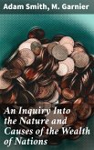 An Inquiry Into the Nature and Causes of the Wealth of Nations (eBook, ePUB)