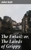 The Entail; or, The Lairds of Grippy (eBook, ePUB)