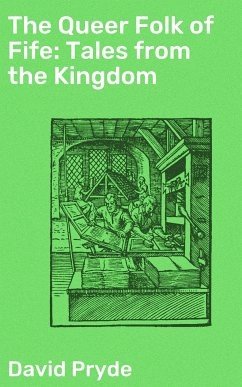 The Queer Folk of Fife: Tales from the Kingdom (eBook, ePUB) - Pryde, David