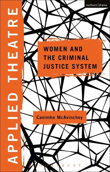 Applied Theatre: Women and the Criminal Justice System (eBook, ePUB) Applied Theatre: Women and the Criminal Justice System (eBook, ePUB)