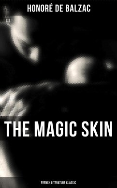 The Magic Skin (French Literature Classic) (eBook, ePUB) - de Balzac, Honoré