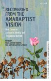 Recovering from the Anabaptist Vision (eBook, PDF)