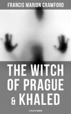 The Witch of Prague & Khaled: A Tale of Arabia (eBook, ePUB)