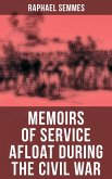 Memoirs of Service Afloat During the Civil War (eBook, ePUB)