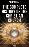 The Complete History of the Christian Church (With Bible) (eBook, ePUB)