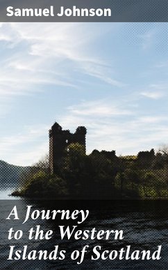 A Journey to the Western Islands of Scotland (eBook, ePUB) - Johnson, Samuel