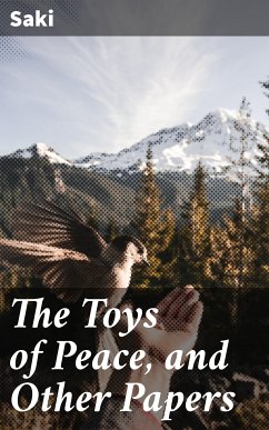 The Toys of Peace, and Other Papers (eBook, ePUB) - Saki