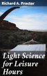 Light Science for Leisure Hours (eBook,... - Bild 1