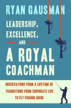 Leadership, Excellence, and a Royal Coachman (eBook, ePUB) - Gausman, Ryan