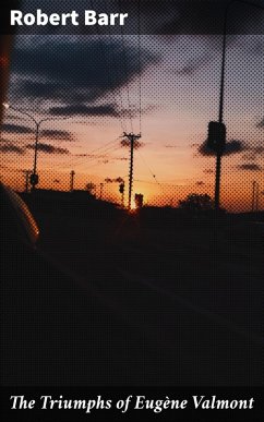 Cover The Triumphs of Eugène Valmont (eBook, ePUB)