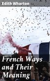 French Ways and Their Meaning (eBook, ePUB)