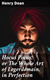 Hocus Pocus; or The Whole Art of Legerdemain, in Perfection (eBook, ePUB)