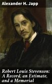 Robert Louis Stevenson: A Record, an Estimate, and a Memorial (eBook, ePUB)