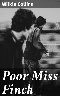 Poor Miss Finch (eBook, ePUB) - Collins, Wilkie