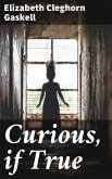 Curious, if True (eBook, ePUB)