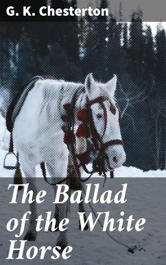 The Ballad of the White Horse (eBook, ePUB) - Chesterton, G. K.