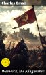 Warwick, the Kingmaker (eBook, ePUB) - Bild 1