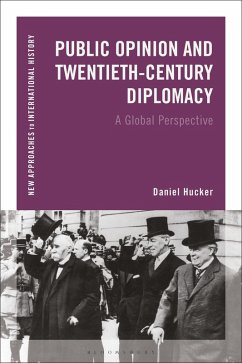 Public Opinion and Twentieth-Century Diplomacy (eBook, ePUB) - Hucker, Daniel