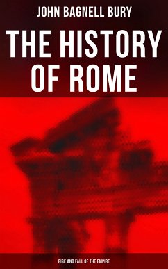 The History of Rome: Rise and Fall of the Empire (eBook, ePUB) - Bury, John Bagnell