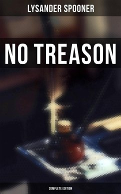No Treason (Complete Edition) (eBook, ePUB) - Spooner, Lysander