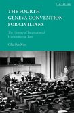 The Fourth Geneva Convention for Civilians (eBook, ePUB)