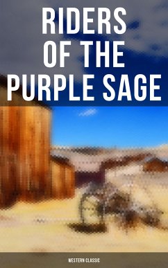 Riders of the Purple Sage: Western Classic (eBook, ePUB) - Grey, Zane