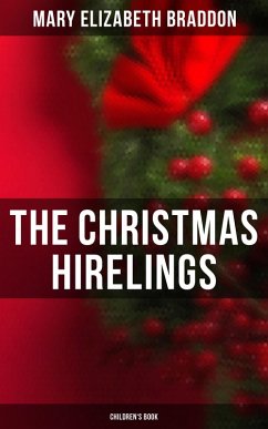 The Christmas Hirelings (Children's Book) (eBook, ePUB) - Braddon, Mary Elizabeth