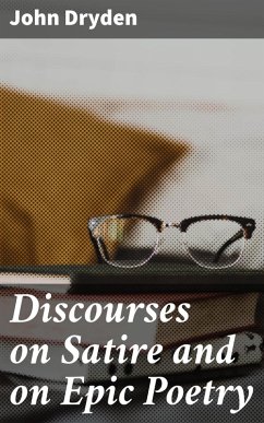 Discourses on Satire and on Epic Poetry (eBook, ePUB) - Dryden, John