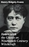 Hours with the Ghosts or, Nineteenth Century Witchcraft (eBook, ePUB)