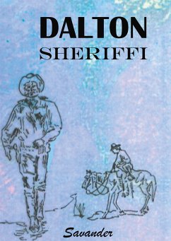 Dalton sheriffi (eBook, ePUB) - Savinainen, Juha