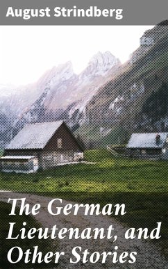 The German Lieutenant, and Other Stories (eBook, ePUB) - Strindberg, August