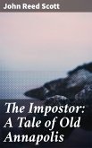 The Impostor: A Tale of Old Annapolis (eBook, ePUB)