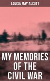 Louisa May Alcott: My Memories of the Civil War (eBook, ePUB)