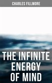 The Infinite Energy of Mind (eBook, ePUB)