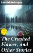 The Crushed Flower, and Other Stories... - Bild 1