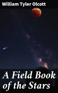 A Field Book of the Stars (eBook, ePUB) - Olcott, William Tyler