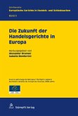 Die Zukunft der Handelsgerichte in Europa (eBook, PDF)