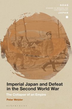 Imperial Japan and Defeat in the Second World War (eBook, PDF) - Wetzler, Peter