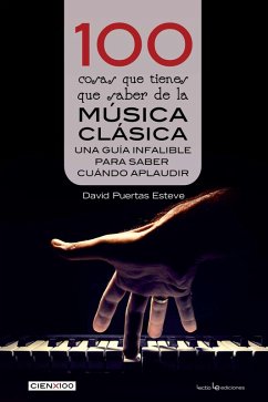 100 cosas que tienes que saber de la música clásica (eBook, ePUB) - Puertas Esteve, David