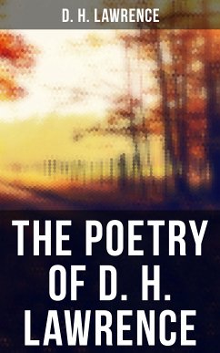 The Poetry of D. H. Lawrence (eBook, ePUB) - Lawrence, D. H.