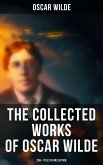 The Collected Works of Oscar Wilde: 250+ Titles in One Edition (eBook, ePUB)