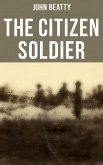 The Citizen Soldier (eBook, ePUB)