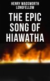 The Epic Song of Hiawatha (eBook, ePUB)