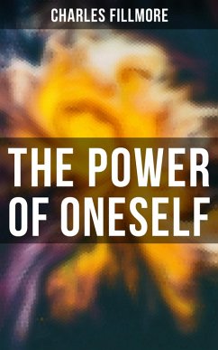 The Power of Oneself (eBook, ePUB) - Fillmore, Charles